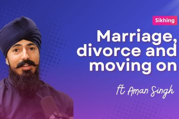 Sikhing Podcast cover image for marriage divorce and moving on